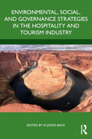 Environmental, Social, and Governance Strategies in the Hospitality and Tourism Industry - Ki-Joon Back [KSIĄŻKA]