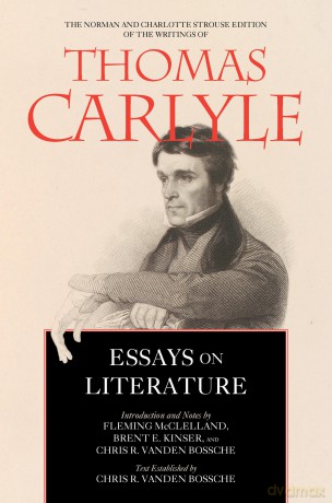 Essays on Literature: Volume 5 (The Norman and Charlotte Strouse Edition of the Writings of Thomas Carlyle) - Thomas Carlyle [KSIĄŻKA]
