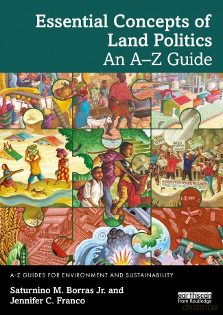 Essential Concepts of Land Politics: An A-Z Guide (A-Z Guides for Environment and Sustainability) - Saturnino M. Borras Jr. [KSIĄŻKA]