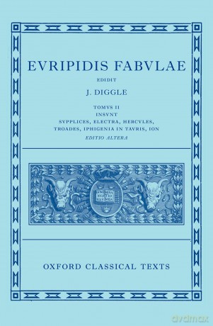 Euripides: Fabulae Vol. II (Euripidis Fabulae Tomus II, Supplices, Electra, Hercules, Troades, Iphigenia in Tauris, Ion) (Oxford Classical Texts) - James Diggle [KSIĄŻKA]