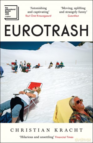 Eurotrash: Nominated for the International Booker Prize 2025 - Christian Kracht [KSIĄŻKA]