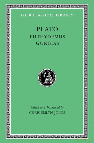 Euthydemus. Gorgias (Loeb Classical Library) - Plato [KSIĄŻKA]