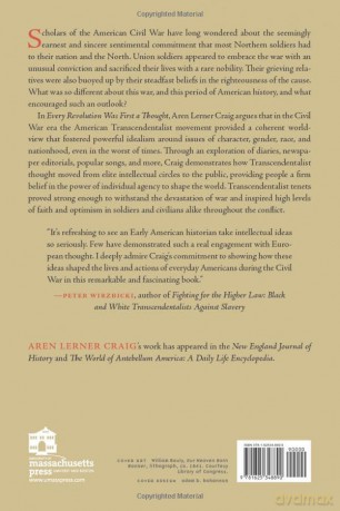 Every Revolution Was First a Thought: The Civil War and Transcendentalism in Transatlantic Context - Aren Lerner Craig [KSIĄŻKA]