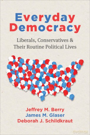 Everyday Democracy: Liberals, Conservatives, and Their Routine Political Lives (Chicago Studies in American Politics) - Jeffrey M. Berry [KSIĄŻKA]