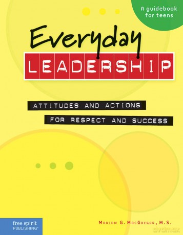 Everyday Leadership: Attitudes and Actions for Respect and Success - Mariam G. MacGregor [KSIĄŻKA]