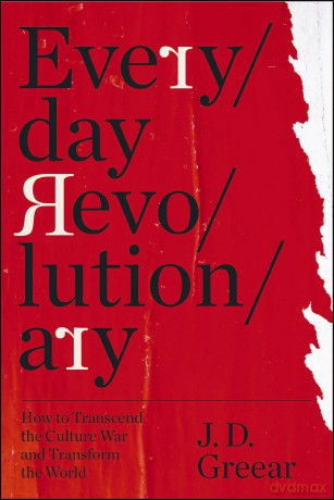 Everyday Revolutionary | Softcover: How to Transcend the Culture War and Transform the World - J. D. Greear [KSIĄŻKA]
