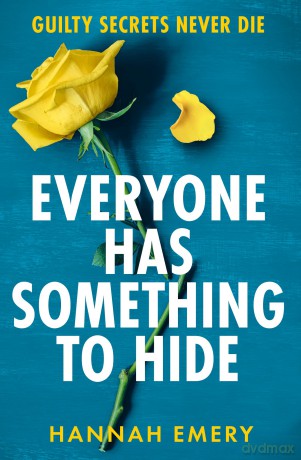 Everyone Has Something to Hide: A gripping psychological thriller perfect for fans of domestic suspense and page-turning secrets in 2025! - Hannah Emery [KSIĄŻKA]