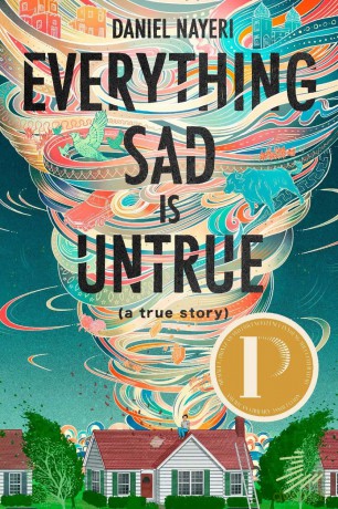 Everything Sad Is Untrue (a true story): By Daniel Nayeri - Daniel Nayeri [KSIĄŻKA]