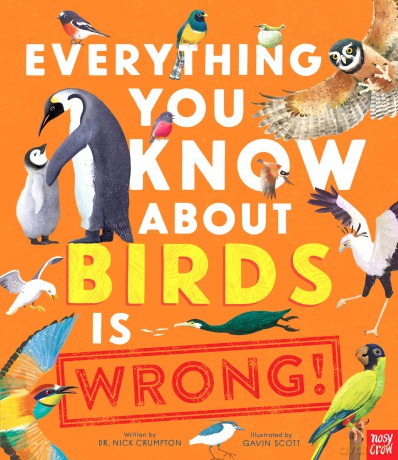 Everything You Know About Birds is Wrong! - Dr Nick Crumpton [KSIĄŻKA]