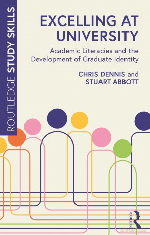 Excelling at University: Academic Literacies and the Development of Graduate Identity (Routledge Study Skills) - Chris Dennis [KSIĄŻKA]