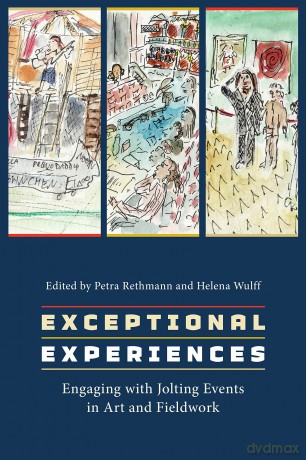 Exceptional Experiences: Engaging with Jolting Events in Art and Fieldwork - Petra Rethmann [KSIĄŻKA]