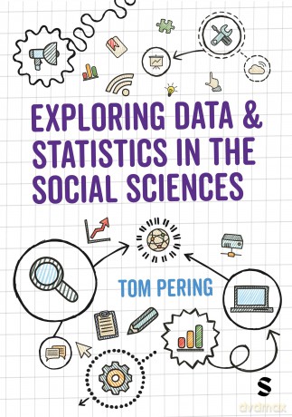 Exploring Data and Statistics in the Social Sciences - Tom Pering [KSIĄŻKA]