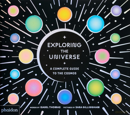 Exploring the Universe: A Complete Guide to the Cosmos - Isabel Thomas [KSIĄŻKA]