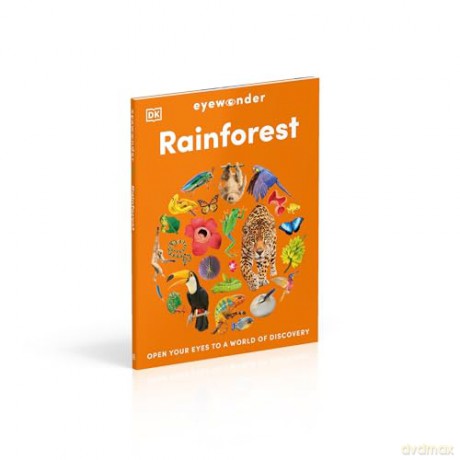 Eyewonder Rainforest: Open Your Eyes to a World of Discovery - Dk [KSIĄŻKA]