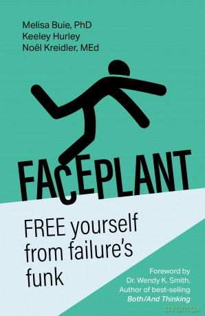 Faceplant: FREE yourself from failure's funk - Dr. Melisa Buie [KSIĄŻKA]
