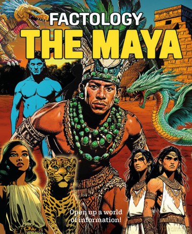 Factology: The Maya: Open Up a World of Information! - Factology [KSIĄŻKA]