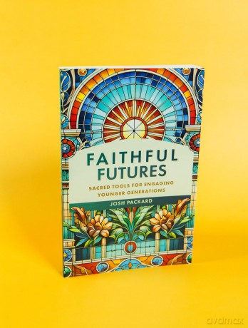 Faithful Futures: Sacred Tools for Engaging Younger Generations - Josh Packard [KSIĄŻKA]