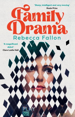 Family Drama: An irresistible and moving literary debut about love, family, ambition and the price of fame - Rebecca Fallon [KSIĄŻKA]