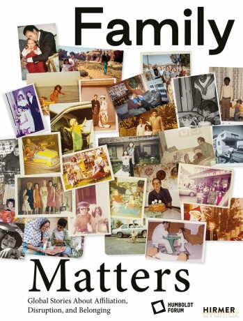 Family Matters: Englische Ausgabe - The Foundation for the Humboldt Forum in the Berlin Palace [KSIĄŻKA]
