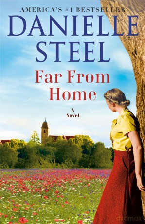 Far From Home: A Novel - Danielle Steel [KSIĄŻKA]