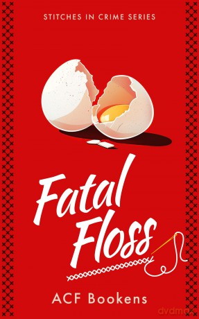 Fatal Floss: 8 (Stitches in Crime) - ACF Bookens [KSIĄŻKA]