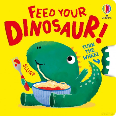 Feed your Dinosaur (Turn the Wheel Books) - Anna Milbourne [KSIĄŻKA]