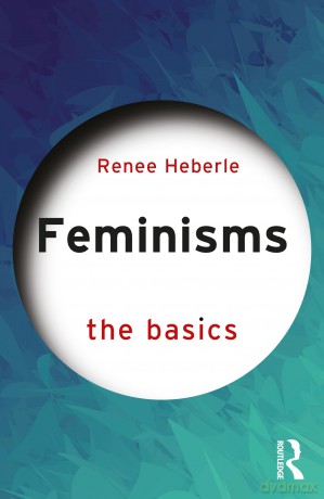 Feminisms: The Basics - Renee Heberle [KSIĄŻKA]
