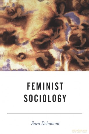 Feminist Sociology (BSA New Horizons in Sociology) - Sara Delamont [KSIĄŻKA]