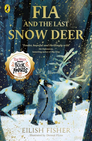Fia and the Last Snow Deer: Winner of Children's Book of the Year - Irish Book Awards - Eilish Fisher [KSIĄŻKA]