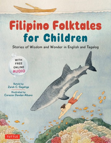 Filipino Folktales for Children: Stories of Wisdom and Wonder in English and Tagalog (Free Online Audio Recordings and Bilingual Text) - Zarah C. Gagatiga [KSIĄŻKA]