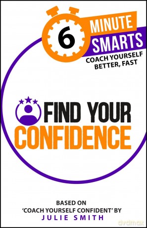 Find Your Confidence (6-Minute Smarts) - Julie Smith [KSIĄŻKA]