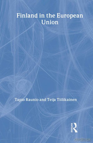 Finland in the European Union - Tapio Raunio [KSIĄŻKA]