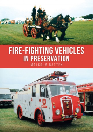 Fire-fighting Vehicles in Preservation - Malcolm Batten [KSIĄŻKA]