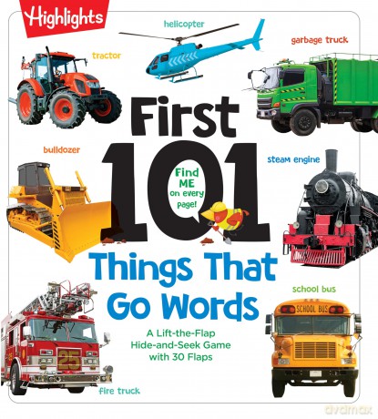 First 101 Things That Go Words: Oversized Lift-the-Flap Board Book with 101 Vehicle Words, Colorful Photos and Interactive Learning Fun for Babies and Toddlers (Highlights First 101 Words) - Highlights [KSIĄŻKA]