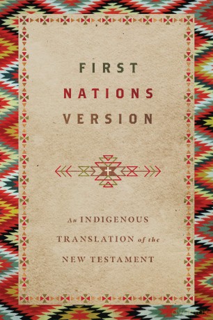 First Nations Version - An Indigenous Translation of the New Testament - Terry M. Wildman [KSIĄŻKA]