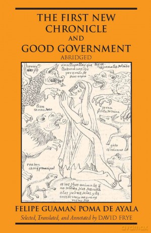 First New Chronicle and Book of Good Government - Felipe Guaman Poma De Ayala [KSIĄŻKA]