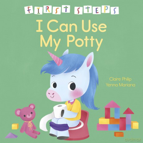 First Steps: I Can Use My Potty - Claire Philip [KSIĄŻKA]