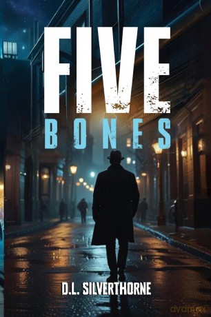 Five Bones - D.L.Silverthorne [KSIĄŻKA]