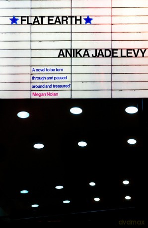 Flat Earth: 'This novel will soon be in the hands of cool girls everywhere' The Times - Anika Jade Levy [KSIĄŻKA]
