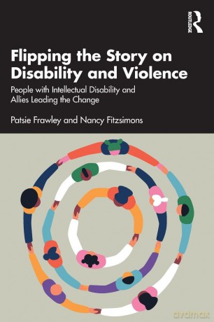 Flipping the Story on Disability and Violence: People with Intellectual Disability and Allies Leading the Change - Patsie Frawley [KSIĄŻKA]