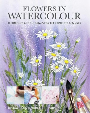 Flowers in Watercolour - Techniques and Tutorials For The Complete Beginner (Art Techniques) - Lois Davidson [KSIĄŻKA]