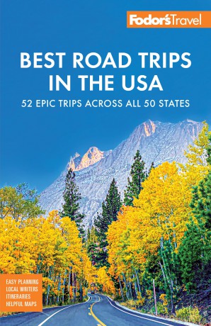 Fodor's Best Road Trips in the USA: The 52 Best Road Trips in America (Full-color Travel Guide) - Fodor's Travel Guides [KSIĄŻKA]
