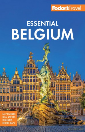 Fodor's Essential Belgium: with Luxembourg (Full-color Travel Guide) - Fodor's Travel Guides [KSIĄŻKA]