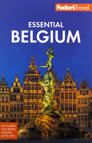 Fodor's Essential Belgium: with Luxembourg (Full-color Travel Guide) - Fodor's Travel Guides [KSIĄŻKA]
