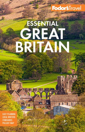 Fodor's Essential Great Britain: with the Best of England, Scotland and Wales (Full-color Travel Guide) - Fodor's Travel Guides [KSIĄŻKA]