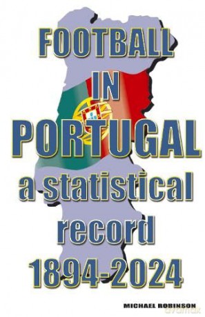Football in Portugal 1894-2024 - Michael Robinson [KSIĄŻKA]