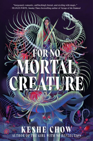For No Mortal Creature - Keshe Chow [KSIĄŻKA]