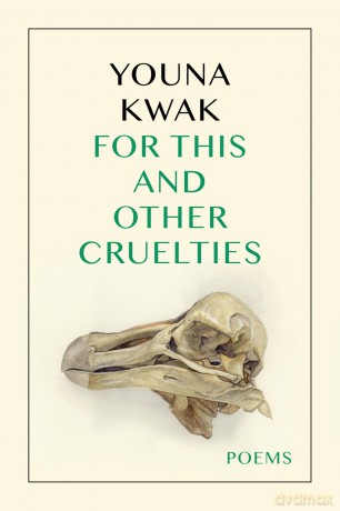 For This and Other Cruelties (Kuhl House Poets) - Youna Kwak [KSIĄŻKA]