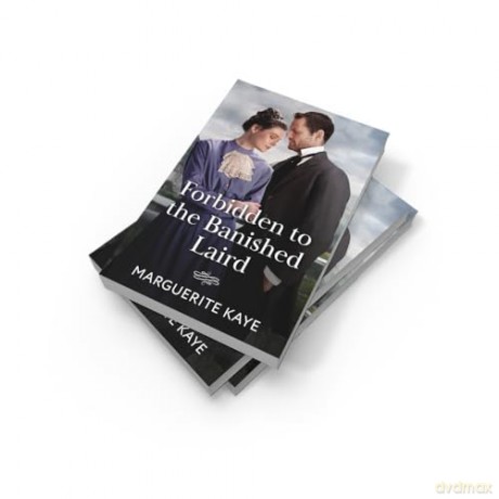 Forbidden To The Banished Laird: A forced proximity Victorian romance perfect for fans of broody bosses and forbidden love in 2025! - Marguerite Kaye [KSIĄŻKA]