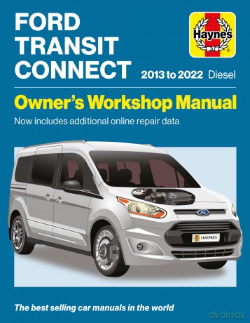 Ford Transit Connect 2013-2022 Diesel: Owners Workshop Manual - Now includes additional online repair data - Haynes Group LTD [KSIĄŻKA]